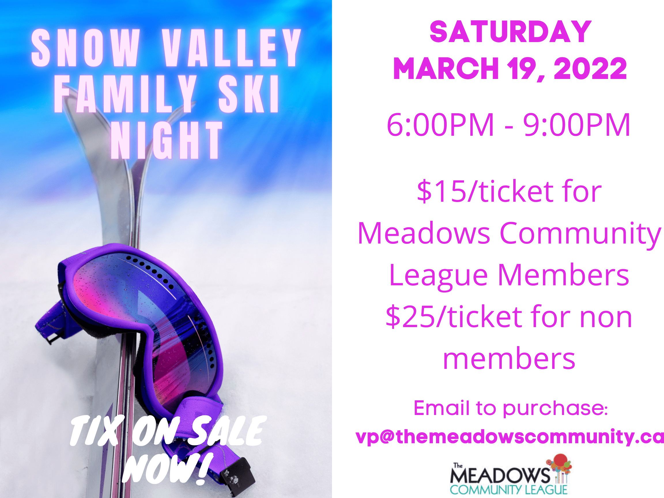 Purple ski goggles propped up against a set of skis in the snow. Bright blue sky and sun light streaking across the image. Bold pink letters read "Snow Valley Family Ski Night. Tix on Sale Now!"