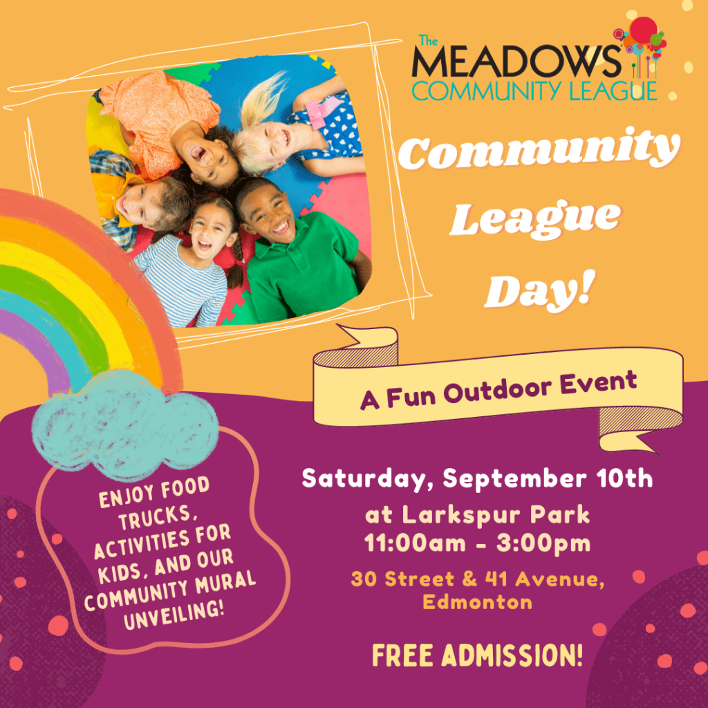 Square image, orange background on the top half, maroon on the bottom. In the top left is a square image with children laying on a colourful floor and they are smiling. Next to this is the TMCL logo. Underneath is a banner that reads "A Fun Outdoor Event". Below that reads "Saturday, September 10th at Larkspur Park 11:00am - 3:00pm, 30 street & 41 Ave, Edmonton. FREE ADMISSION!". On the bottom left is a rainbow with the words underneath "Enjoy food trucks, activities for kids, and our community mural unveiling!"